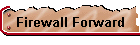 Firewall Forward